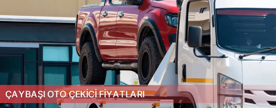 Çaybaşı İlçemi Oto Çekici Fiyatları